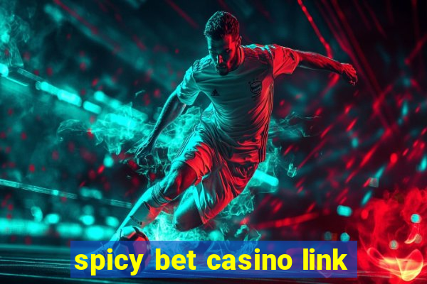 spicy bet casino link