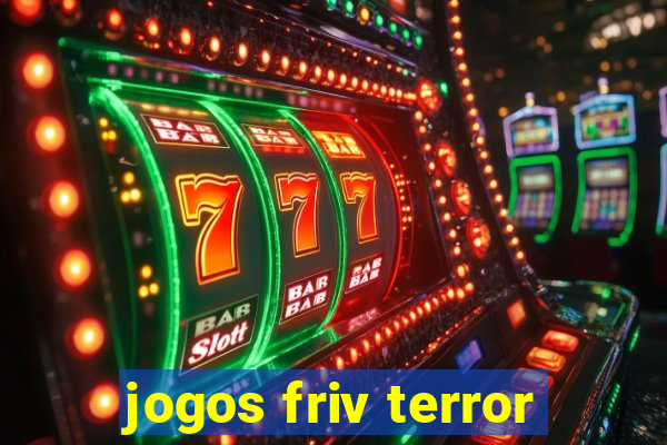 jogos friv terror