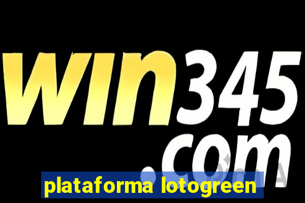 plataforma lotogreen