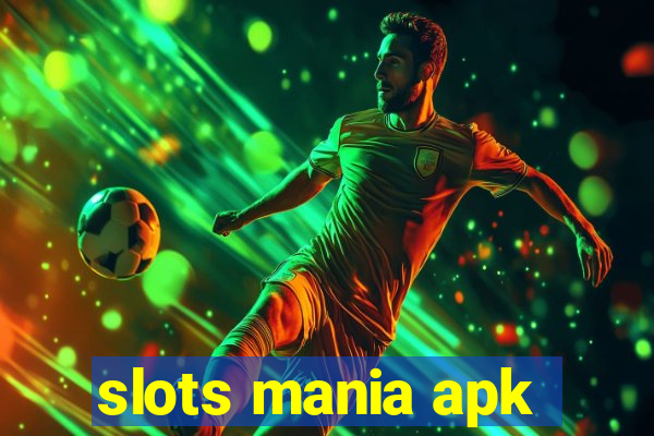 slots mania apk