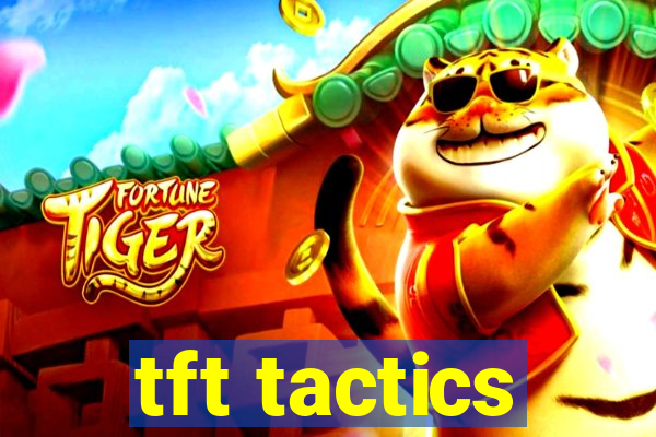 tft tactics