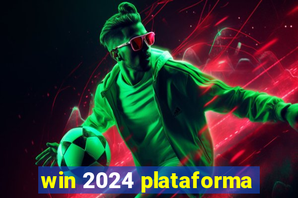 win 2024 plataforma