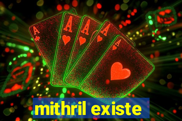 mithril existe