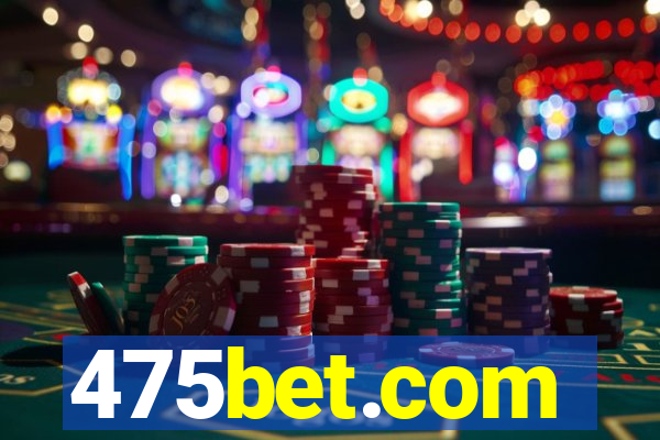 475bet.com