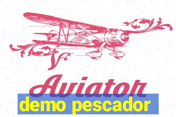 demo pescador