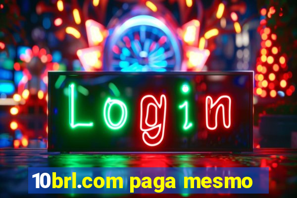 10brl.com paga mesmo