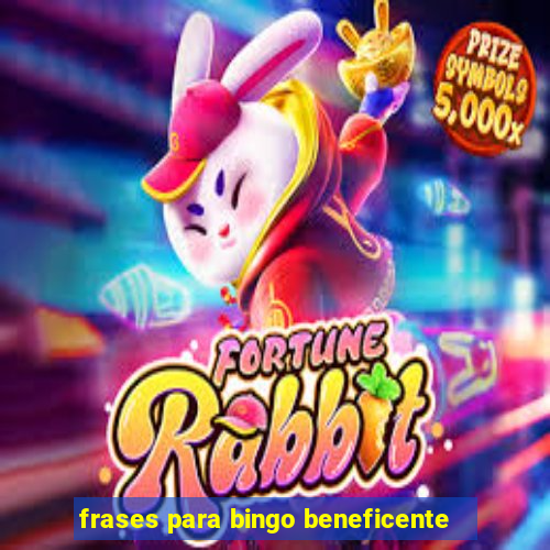 frases para bingo beneficente