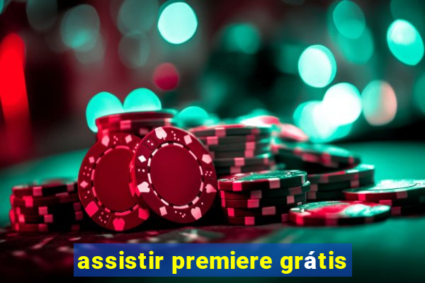 assistir premiere grátis