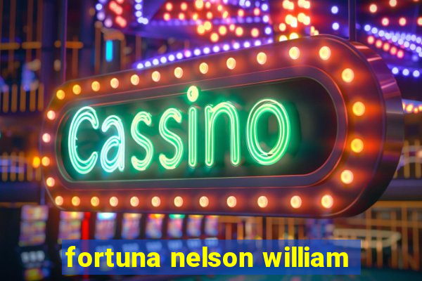 fortuna nelson william