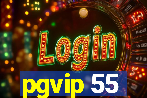 pgvip 55