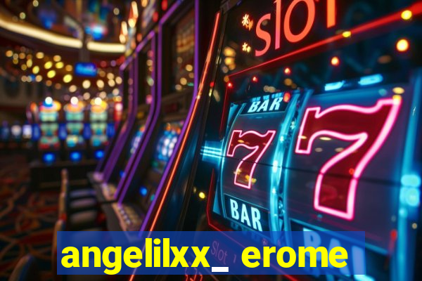 angelilxx_ erome