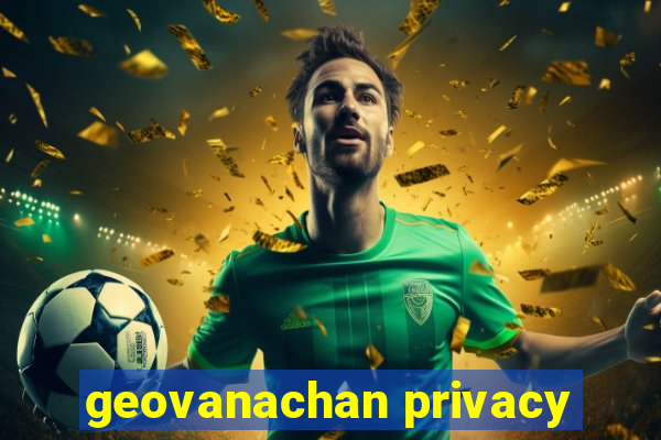 geovanachan privacy