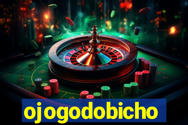 ojogodobicho