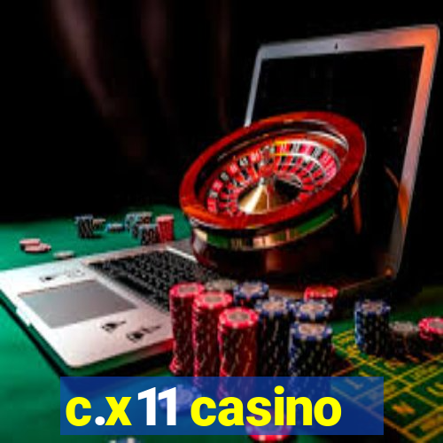 c.x11 casino