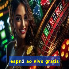 espn2 ao vivo gratis