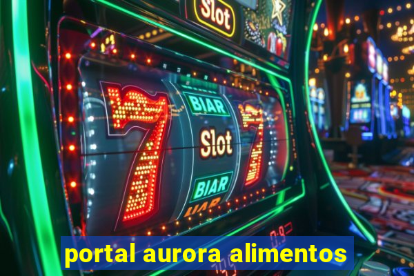 portal aurora alimentos