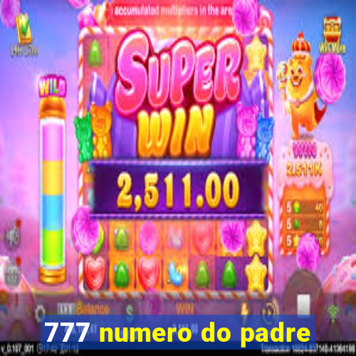 777 numero do padre