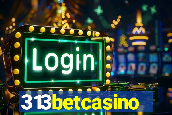 313betcasino