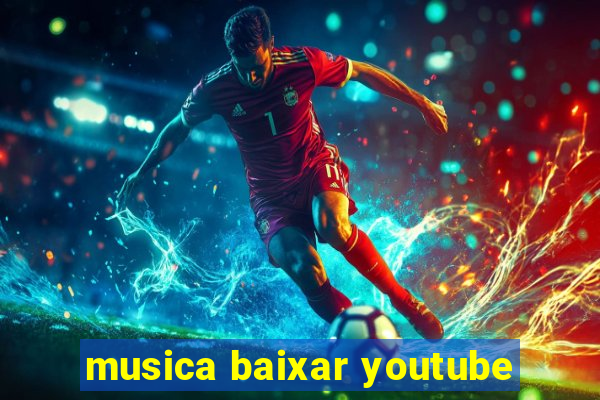 musica baixar youtube