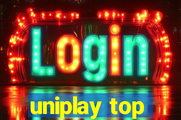 uniplay top