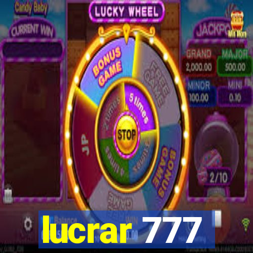 lucrar 777