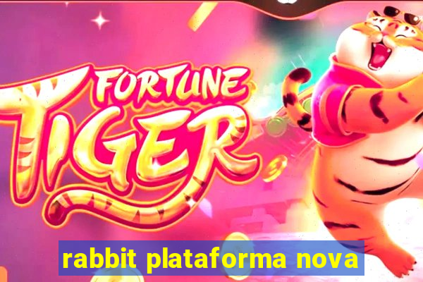 rabbit plataforma nova