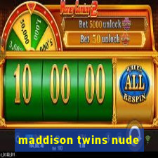 maddison twins nude