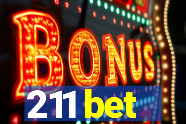 211 bet