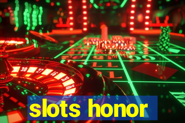 slots honor