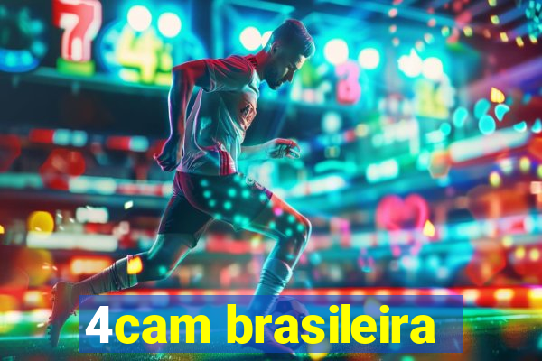 4cam brasileira