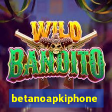 betanoapkiphone