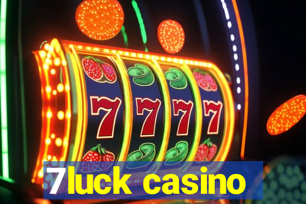 7luck casino