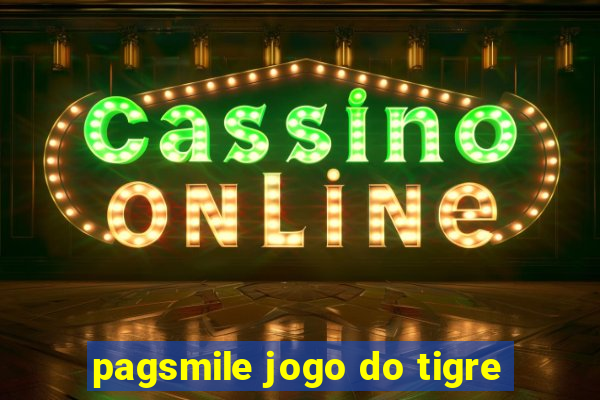 pagsmile jogo do tigre