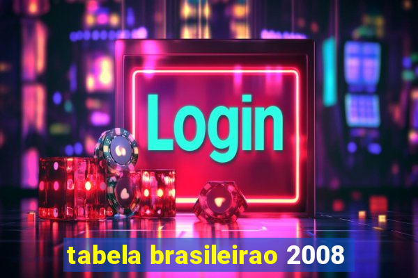 tabela brasileirao 2008