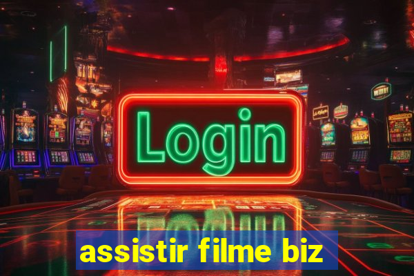 assistir filme biz