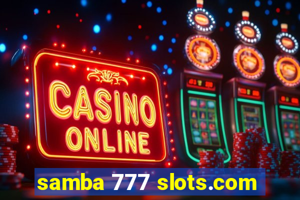 samba 777 slots.com