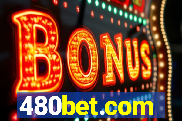 480bet.com