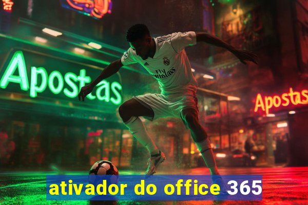 ativador do office 365