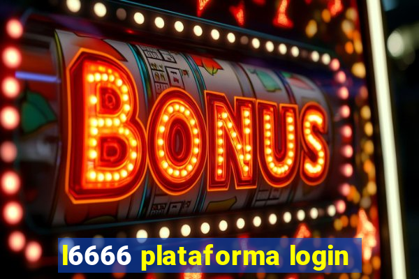 l6666 plataforma login