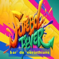 bar do corinthians em fortaleza