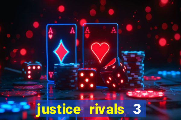 justice rivals 3 dinheiro infinito