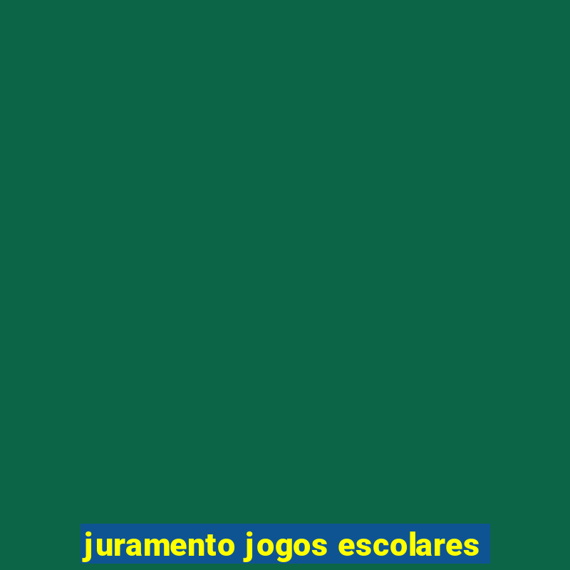 juramento jogos escolares