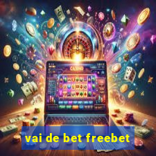 vai de bet freebet