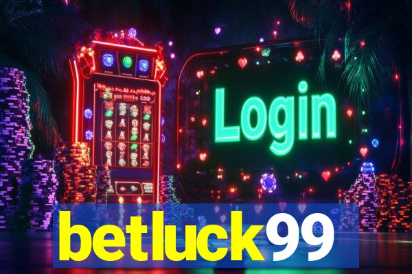 betluck99