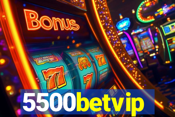 5500betvip