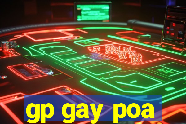 gp gay poa