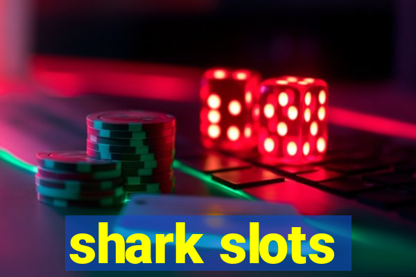 shark slots