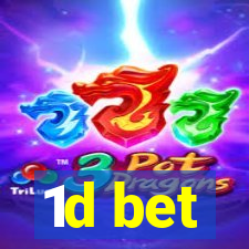 1d bet