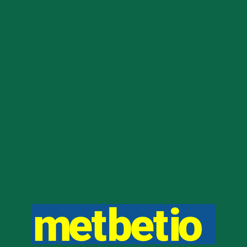 metbetio