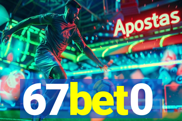 67bet0